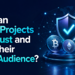How Can Crypto Projects Build Trust and Grow Their Online Audience?