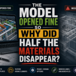 The Model Opened Fine So Why Did Half the Materials Disappear?