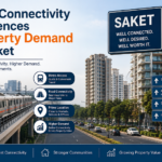 How Connectivity Influences Property Demand in Saket