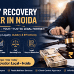 Money Recovery Lawyer in Noida