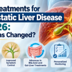 New Treatments for Cholestatic Liver Disease in 2026: What Has Changed?