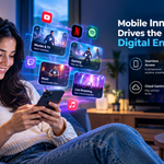 Mobile Innovation Drives the Next Wave of Digital Entertainment